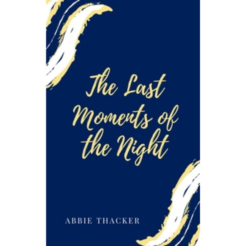 (영문도서) The Last Moments of the Night Paperback, Libresco Feeds Private Limited, English, 9789357445238