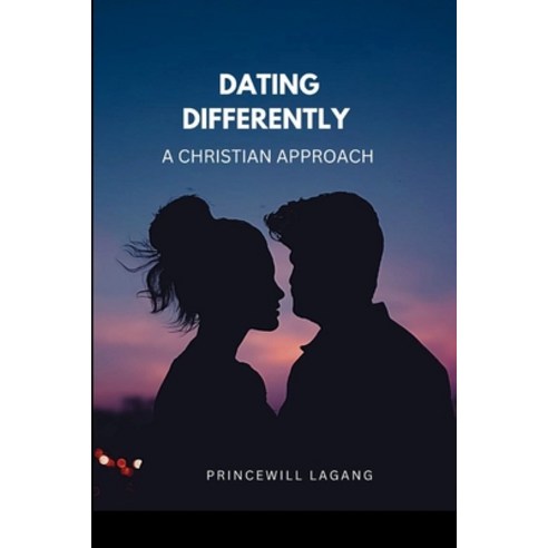 (영문도서) Dating Differently: A Christian Approach Paperback, Non-Fiction Marriage and Re..., English, 9785726155760