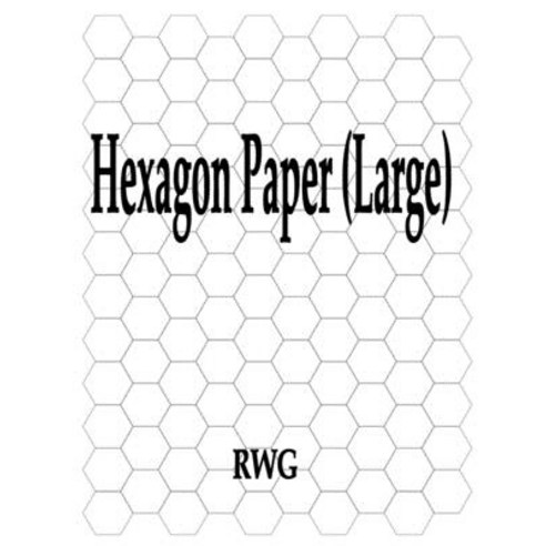 (영문도서) Hexagon Paper (Large): 150 Pages 8.5 X 11 Paperback, Rwg Publishing, English, 9781694059550