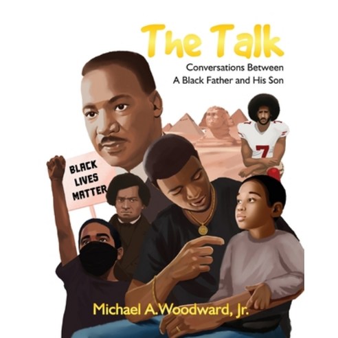The Talk: Conversations Between A Black Father and His Son Paperback, Independently Published