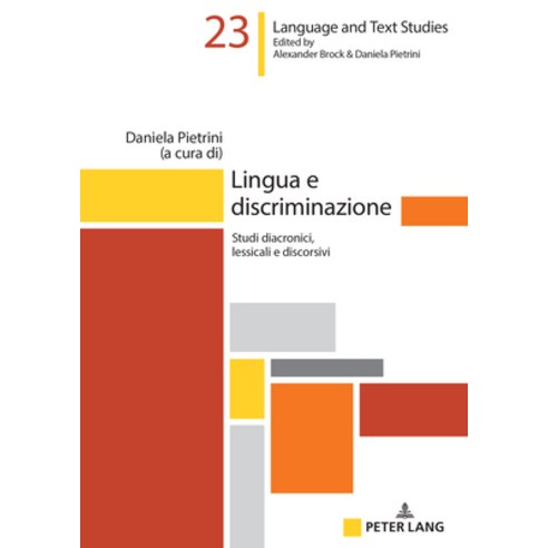 (영문도서) Lingua e discriminazione: Studi diacronici lessicali e discorsivi Hardcover, Peter Lang Gmbh, Internatio..., English, 9783631908686