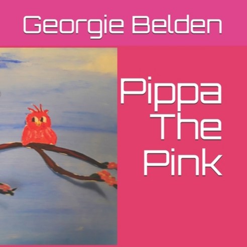(영문도서) Pippa The Pink Paperback, Independently Published, English, 9798544762843