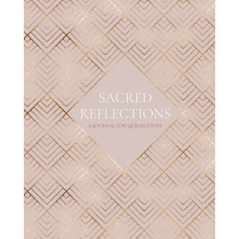 Sacred Reflections: A Journal for Quran Study Paperback, Dua Collection and Co., English, 9781736357224