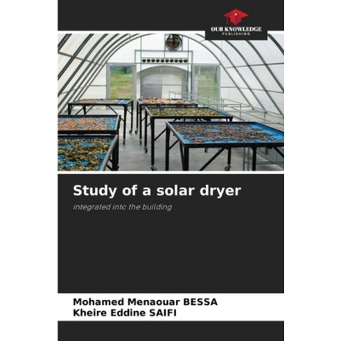 (영문도서) Study of a solar dryer Paperback, Our Knowledge Publishing, English, 9786206311553