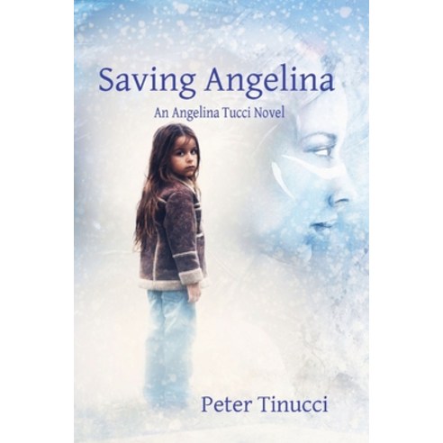 (영문도서) Saving Angelina: An Angelina Tucci Novel Paperback, Peter Tinucci, English, 9798987570333