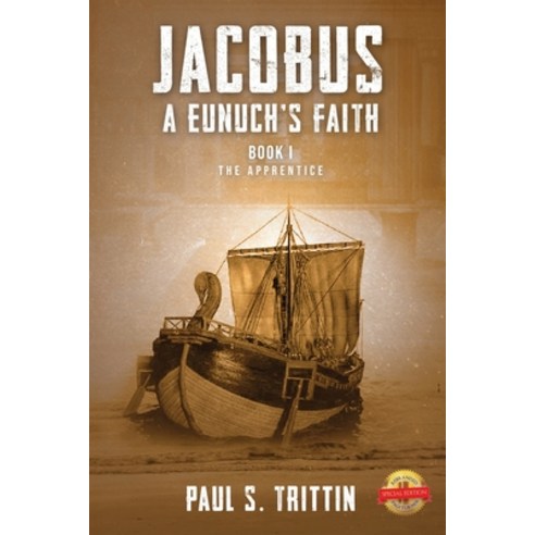 Jacobus: A Eunuch''s Faith: Book I: The Apprentice Paperback, Pageturner Press and Media, English, 9781649087263
