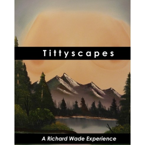 Tittyscapes Paperback, Createspace Independent Pub..., English, 9781974127924