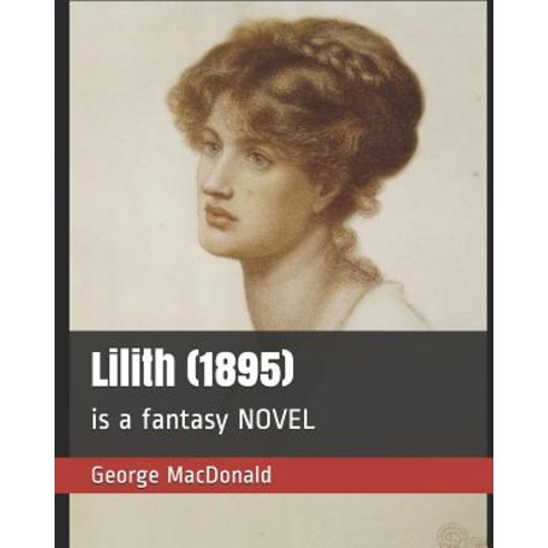 Lilith (1895): is a fantasy NOVEL Paperback, Independently Published, English, 9781093950212