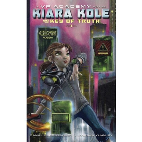 (영문도서) Kiara Kole And The Key Of Truth Hardcover, Drezhn Publishing LLC, English, 9781947328518