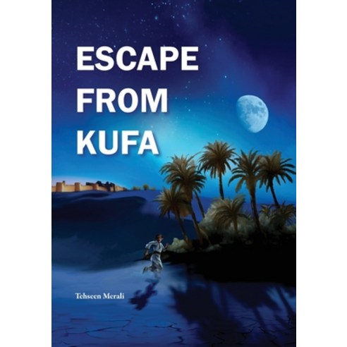 (영문도서) Escape From Kufa Paperback, Sun Behind the Cloud Public..., English, 9781908110909