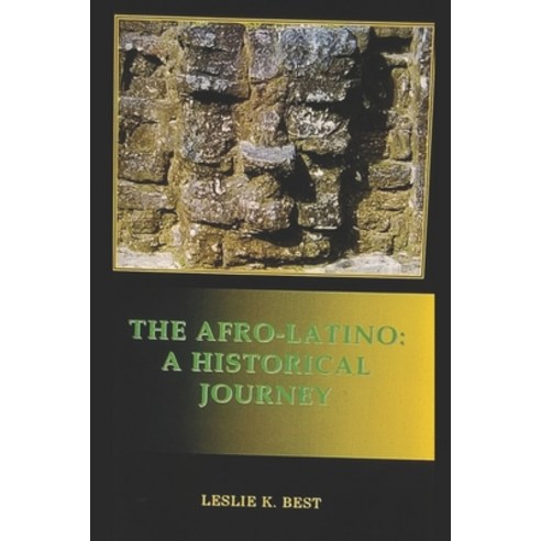 (영문도서) The Afro-Latino: A Historical Journey Paperback, Independently Published, English, 9781723822421