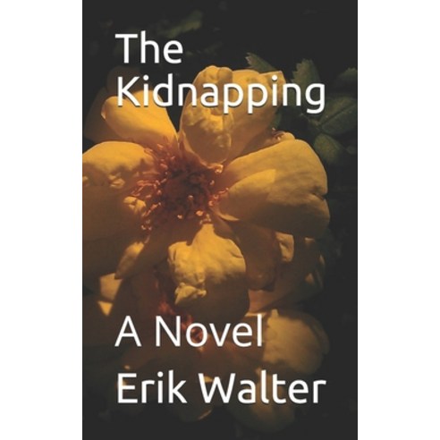 The Kidnapping Paperback, Independently Published