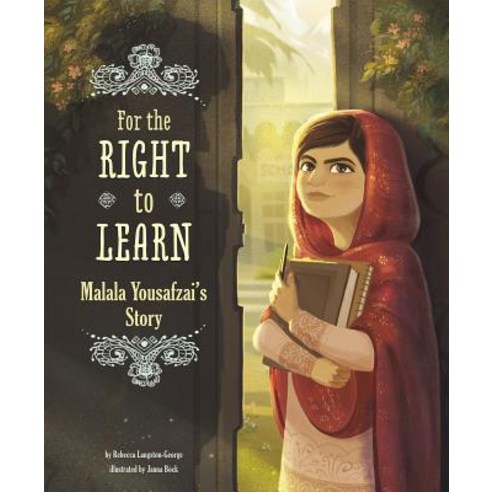 For the Right to Learn: Malala Yousafzai''s Story Hardcover, Capstone Young Readers