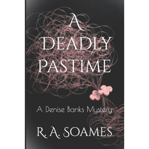(영문도서) A Deadly Pastime: A Denise Banks Mystery Paperback, Independently Published, English, 9798405202389