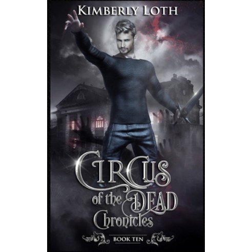 (영문도서) Circus of the Dead: Chronicles Ten Paperback, Independently Published, English, 9798372850170