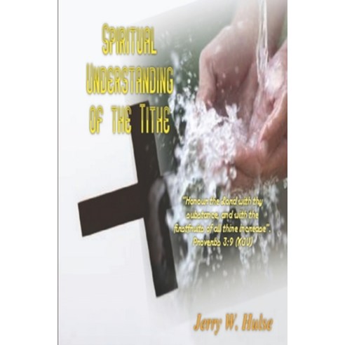 (영문도서) Spiritual Understanding of the Tithe Paperback, Independently Published, English, 9798478557720