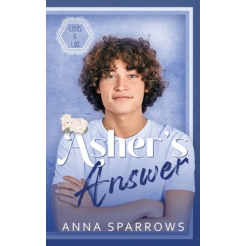 (영문도서) Asher''s Answer: An MM Age Play Romance Paperback, Anna Sparrows, English, 9780645246193