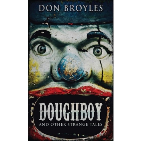 (영문도서) Doughboy: And Other Strange Tales Hardcover, Next Chapter, English, 9784867521038
