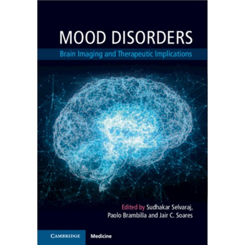 Mood Disorders: Brain Imaging and Therapeutic Implications Hardcover, Cambridge University Press