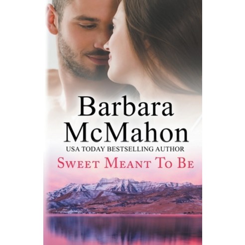 (영문도서) Sweet Meant To Be Paperback, Barbara McMahon, English, 9781960795212