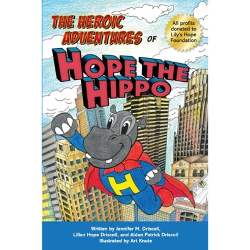 The Heroic Adventures of Hope the Hippo Paperback, Momosa Publishing LLC, English, 9781950459209