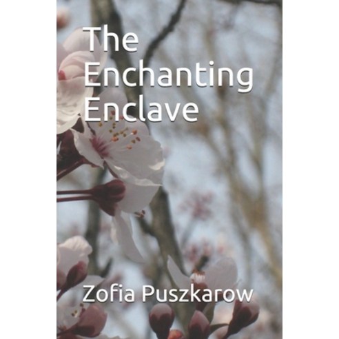 (영문도서) The Enchanting Enclave Paperback, Independently Published, English, 9781672366717