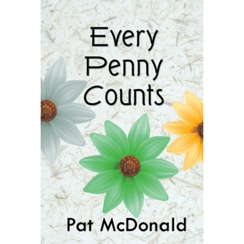 (영문도서) Every Penny Counts Paperback, Strategic Book Publishing &..., English, 9781682355091