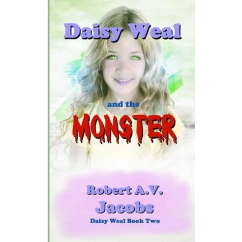 Daisy Weal and the Monster Paperback, Lulu.com, English, 9780244456603