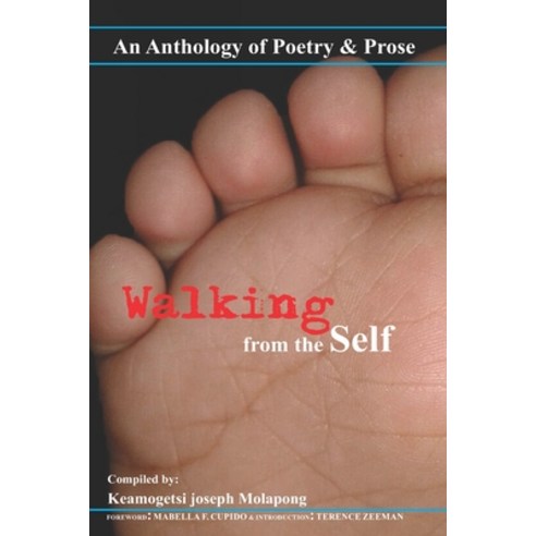 (영문도서) Walking from the Self: An anthology of Poetry and Prose Paperback, Independently Published, English, 9798648285415
