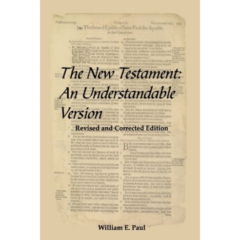 The New Testament: An Understandable Version Paperback, Authorhouse, English, 9781420879292