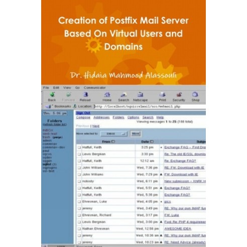 Creation of Postfix Mail Server Based On Virtual Users and Domains Paperback, Lulu.com, English, 9781387847464