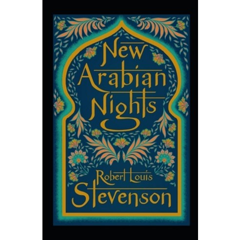 The New Arabian Nights Annotated Paperback, Independently Published, English, 9798733302638