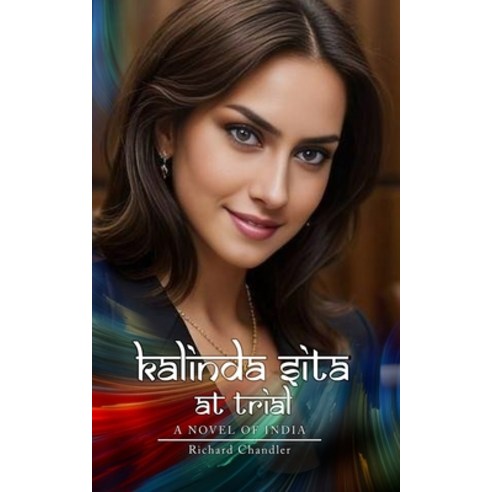 (영문도서) Kalinda Sita at Trial: A Novel of India Paperback, Independently Published, English, 9798882690921