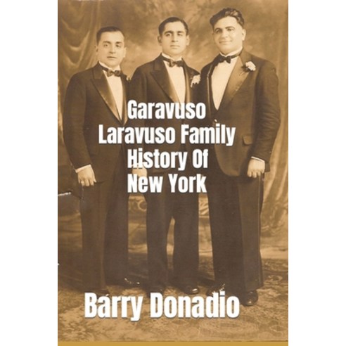(영문도서) Garavuso Laravuso Family History Of New York Paperback, Independently Published, English, 9798389795815