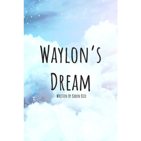 (영문도서) Waylon''s Dream Hardcover, Www.Graphpublishingllc.com, English, 9781737387831