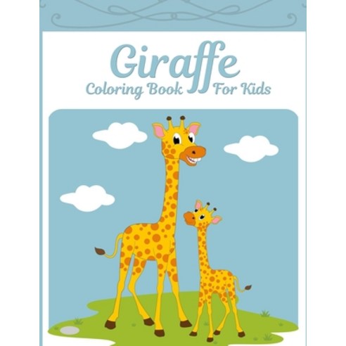 Giraffe Coloring Book For Kids: A Collection Of Cute Giraffes Designs For Children: Funny Christmas ... Paperback, Independently Published, English, 9798555743046