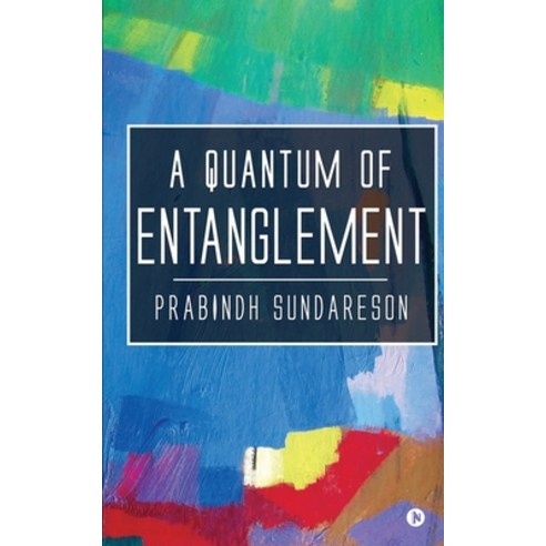 A Quantum of Entanglement Paperback, Notion Press, English, 9781637815489