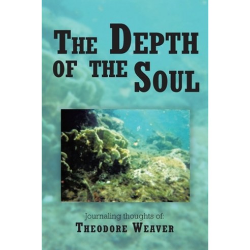 (영문도서) The Depth of the Soul Paperback, Christian Faith Publishing,..., English, 9798885407793