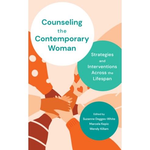 Counseling the Contemporary Woman: Strategies and Interventions Across the Lifespan Hardcover, Rowman & Littlefield Publishers