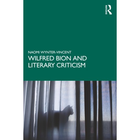 (영문도서) Wilfred Bion and Literary Criticism Paperback, Routledge, English, 9780367439453