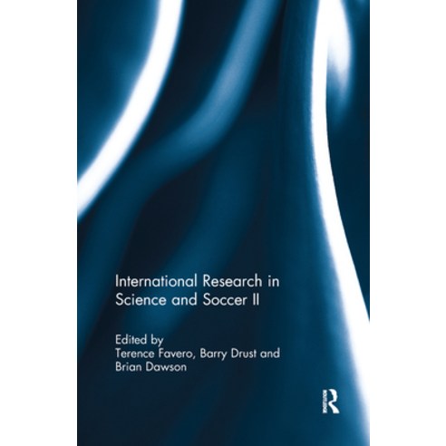(영문도서) International Research in Science and Soccer II: The Papers Contained Within This Volume Were... Paperback, Routledge, English, 9781138087958