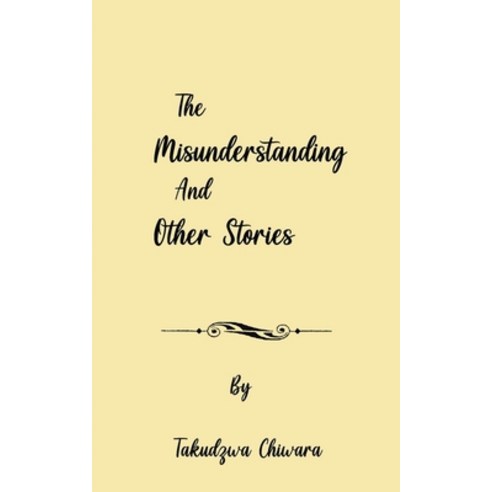 (영문도서) The Misunderstanding And Other Stories Paperback, Independently Published, English, 9798395295057