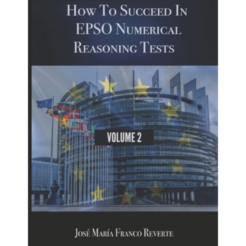 (영문도서) How to succeed in EPSO numerical reasoning tests volume 2 Paperback, Independently Published, English, 9781679061486