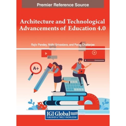 (영문도서) Architecture and Technological Advancements of Education 4.0 Hardcover, IGI Global, English, 9781668492857