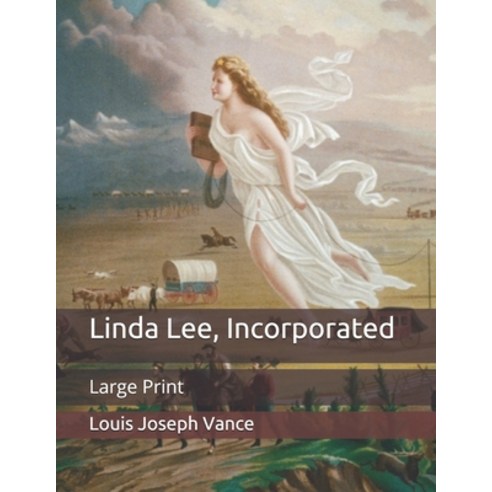 Linda Lee Incorporated: Large Print Paperback, Independently Published