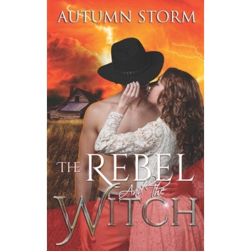 (영문도서) The Rebel & the Witch: A Historical Paranormal Romance Paperback, Magpie Press, English, 9781734560251
