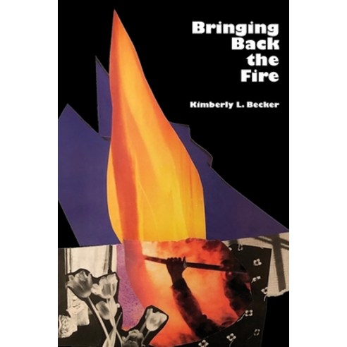 (영문도서) Bringing Back The Fire Paperback, Spuyten Duyvil, English, 9781956005608