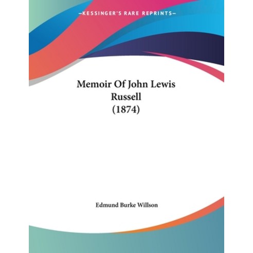 Memoir Of John Lewis Russell (1874) Paperback, Kessinger Publishing, English, 9781120002457