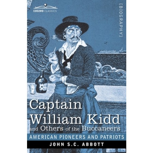 (영문도서) Captain William Kidd and Others of the Buccaneers Paperback, Cosimo Classics, English, 9781646792580
