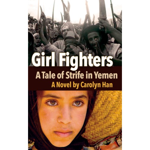 (영문도서) Girl Fighters: A Tale of Strife in Yemen Hardcover, Cune Press, English, 9781951082246
